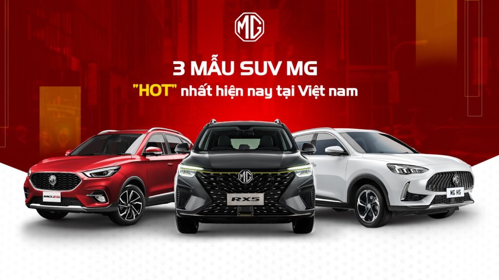 3 Mẫu SUV MG "Hot" Nhất Hiện Nay